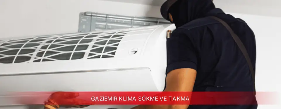 Gaziemir İlçemi Dijitsu Klima Sökme ve Takma